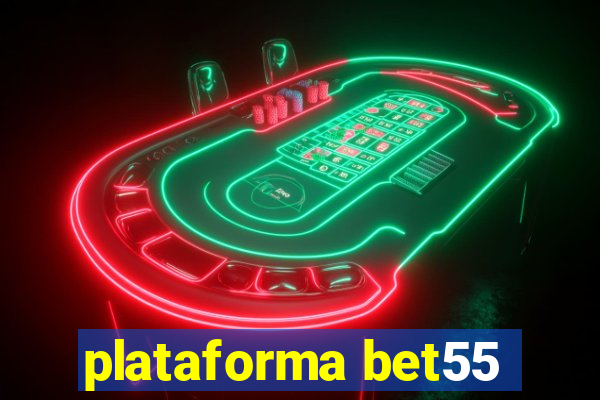 plataforma bet55